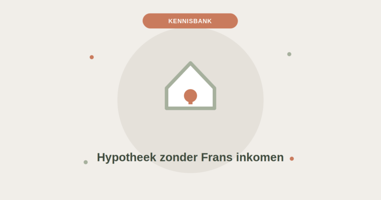 Via Jacqueline: hypotheek zonder Frans inkomen