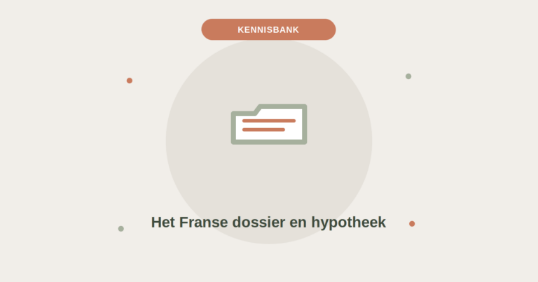 Het Franse dossier en een hypotheek aanvragen