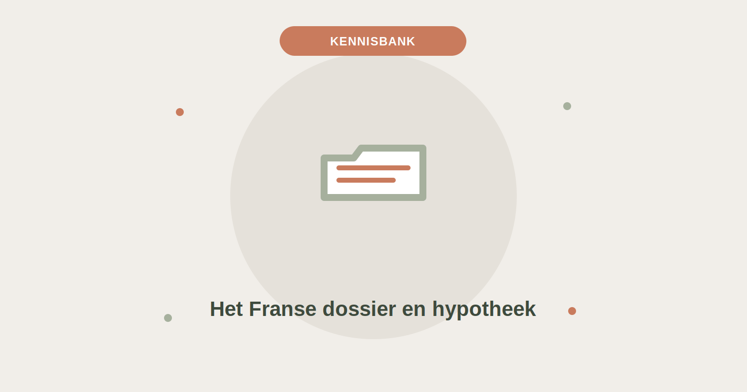 Het Franse dossier en een hypotheek aanvragen